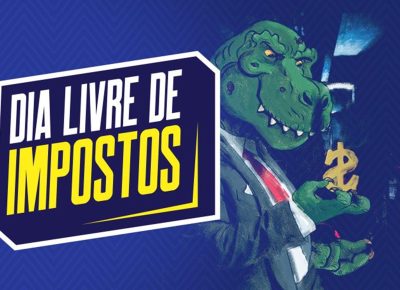 Dia Livre de Impostos chega à 20ª edição em 28 de maio com mobilização nacional contra carga tributária sufocante