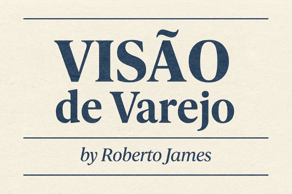 Roberto James - Visão de Varejo O atrito gera desconforto e marca mais o consumidor que a marca!