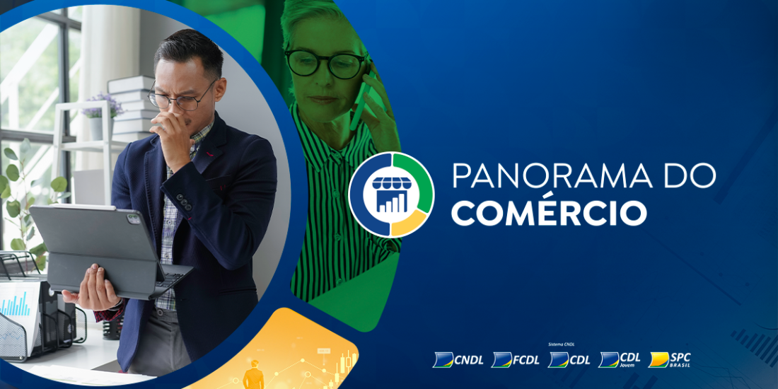 Panorama do Comércio: PIB confirma ritmo mais lento em 2025 e comércio sente os efeitos da desaceleração