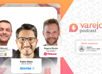 VarejoTech 2025: Pinterest, Grupo Boticário e StartSe apontam como transformar inspiração em venda