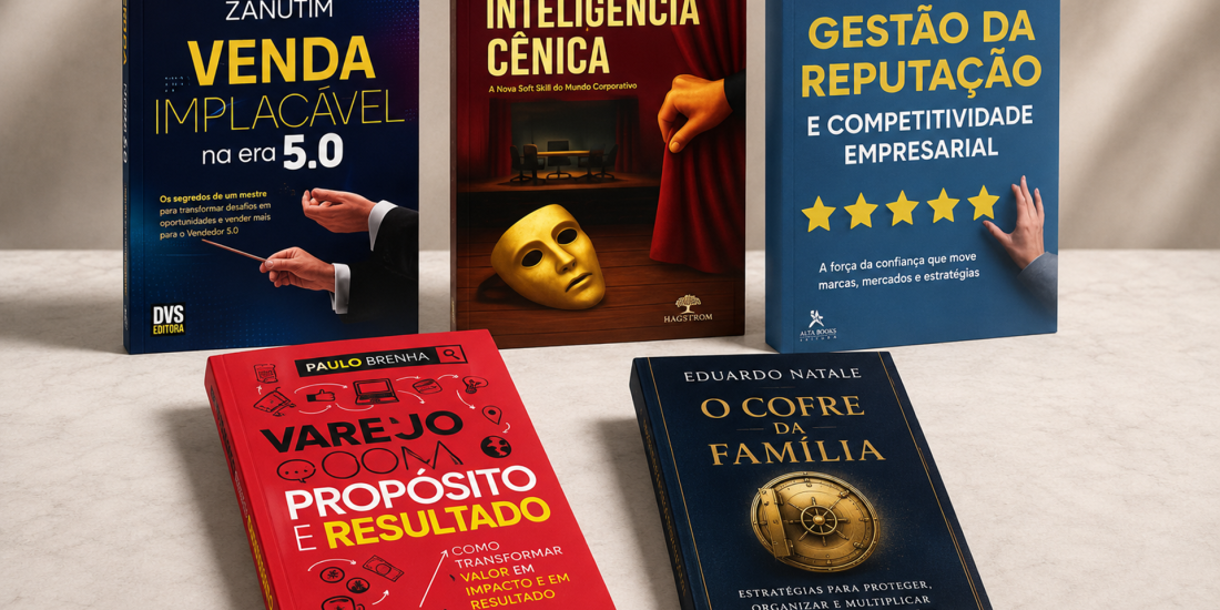 5 livros para pensar vendas, liderança, carreira e patrimônio nos negócios
